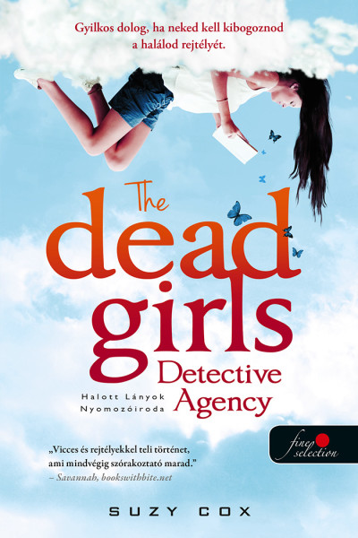Suzy Cox: The Dead Girls Detective Agency – Halott Lányok Nyomozóiroda (Holt lányok nyomozóirodája 1.)