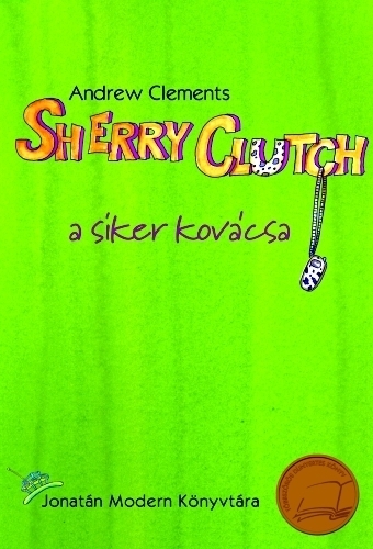 Sherry Clutch a siker kovácsa