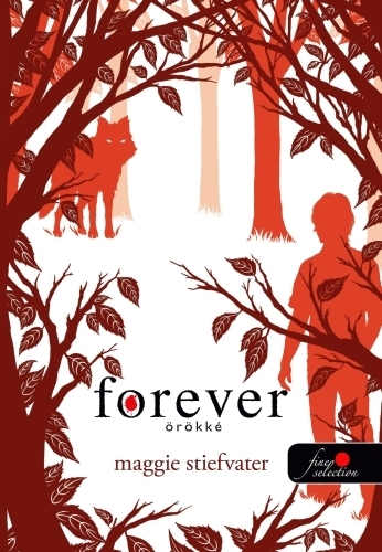Forever - Örökké (Mercy Falls farkasai 3.)