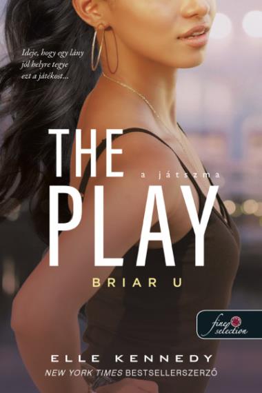The Play – A játszma (Briar U 3.) Önállóan is olvasható!