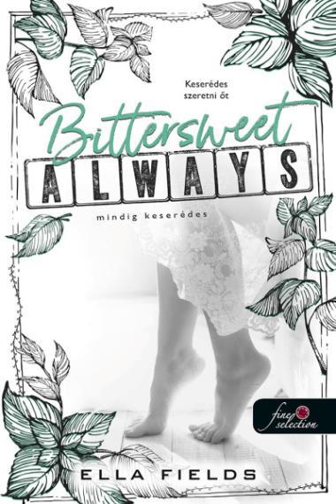 Bittersweet Always – Mindig keserédes (Gray Springs Egyetem 2.) Önállóan is olvasható!