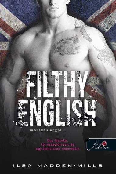 Filthy English – Mocskos angol (Azok a csodálatos angolok 2.) Önállóan is olvasható!