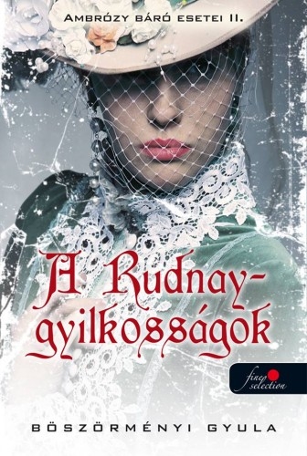 Ambrózy báró esetei II. – A Rudnay-gyilkosságok (Dedikált példány!)