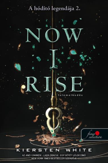 Now I Rise – Felemelkedés ( A hódító legendája 2.)