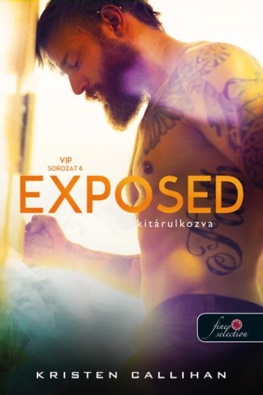 Exposed – Kitárulkozva (VIP 4.) Önállóan is olvasható!