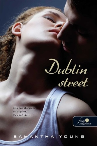 Dublin Street (Dublin Street 1.) Önállóan is olvasható!
