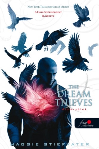 The Dream Thieves – Az álomrablók (A Hollófiúk 2.)