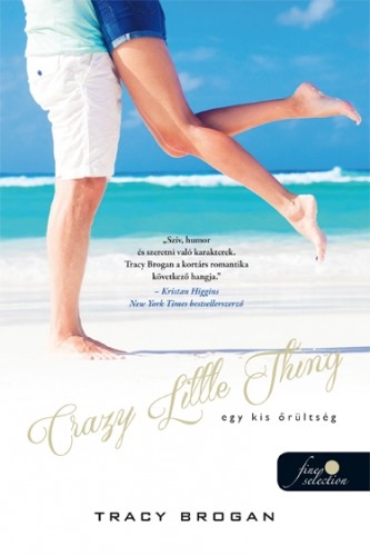 Crazy Little Thing – Egy kis őrültség (Bell Harbor 1.) Önállóan is olvasható!