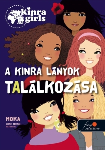 Kinra Girls 1. A KINRA lányok találkozása