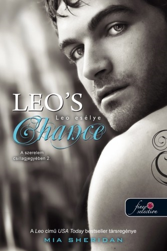 Leo esélye (A szerelem csillagjegyében 2.) Önállóan is olvasható!