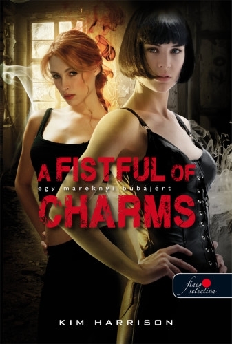 A Fistful of Charms – Egy maréknyi bűbájért (Hollows 4.)