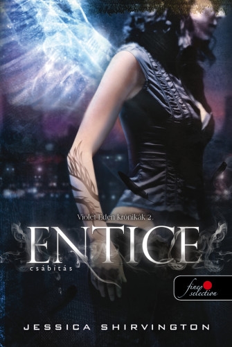 Entice – Csábítás (Violet Eden Krónikák 2.)