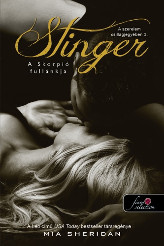 Stinger – A Skorpió fullánkja (A szerelem csillagjegyében 3.) Önállóan is olvasható!
