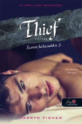 Thief - Tolvaj (Szeress, ha hazudok is 3.)