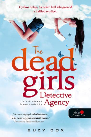 The Dead Girls Detective Agency – Halott Lányok Nyomozóiroda (Holt lányok nyomozóirodája 1.)