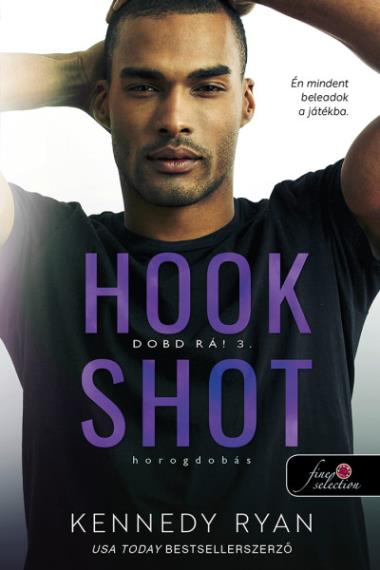 Hook Shot – Horogdobás (Dobd rá! 3.) Önállóan is olvasható!