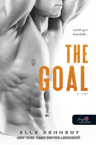 The Goal - A cél (Off-Campus 4.) Önállóan is olvasható!
