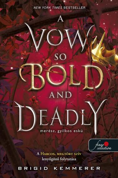 A Vow So Bold and Deadly – Merész, gyilkos eskü (Az Átoktörő 3.)